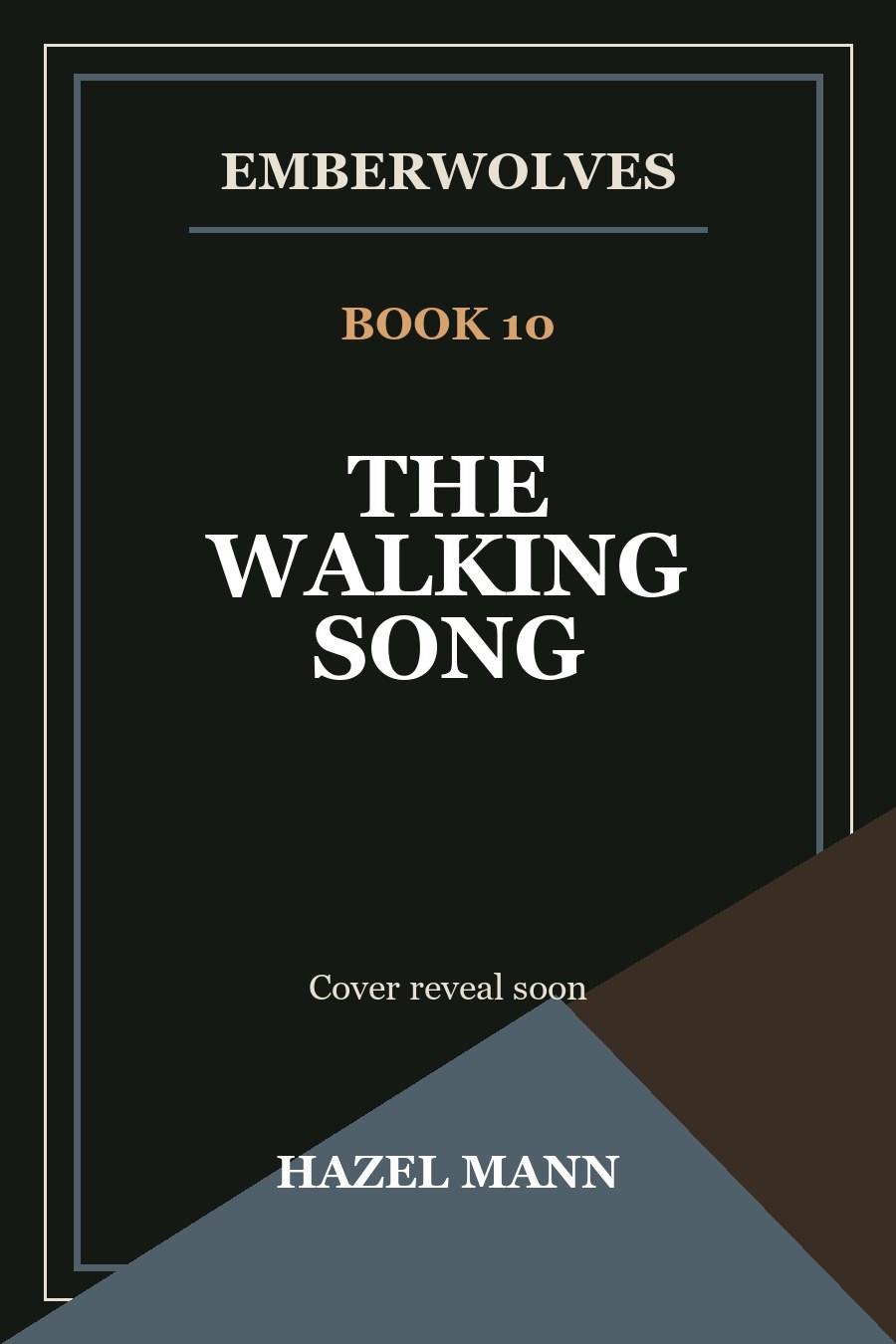 Book 10: The Walking Song cover reveal soon